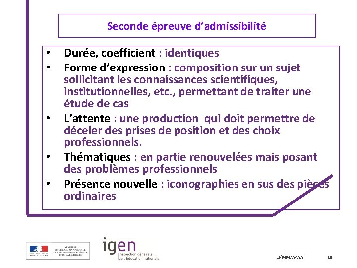 Seconde épreuve d’admissibilité • • • Durée, coefficient : identiques Forme d’expression : composition