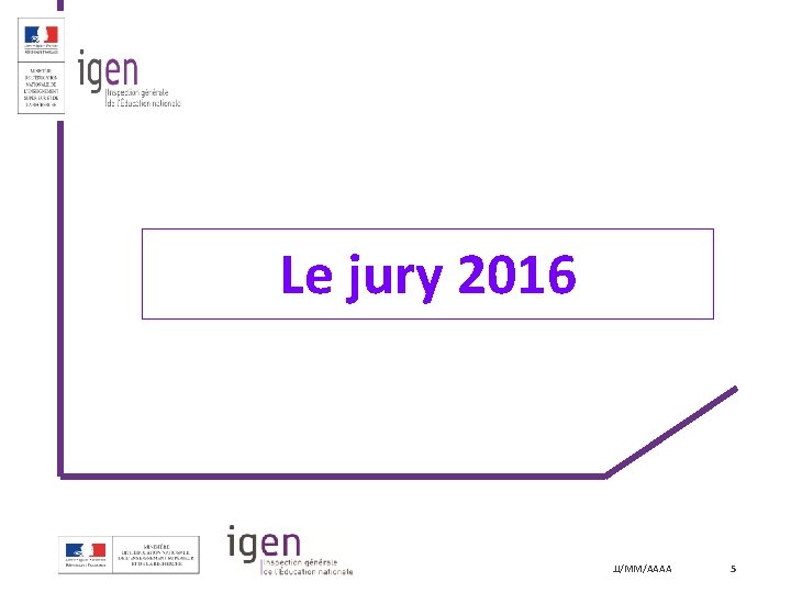 Le jury 2016 JJ/MM/AAAA 5 