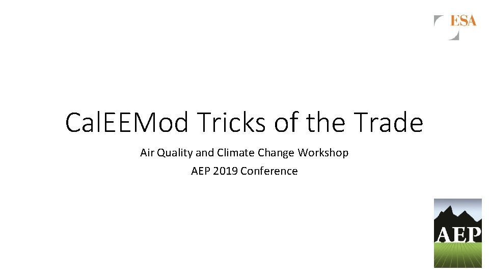Cal. EEMod Tricks of the Trade Air Quality and Climate Change Workshop AEP 2019