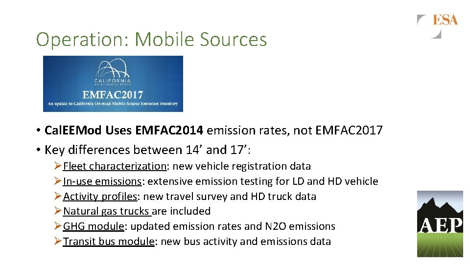 Operation: Mobile Sources • Cal. EEMod Uses EMFAC 2014 emission rates, not EMFAC 2017