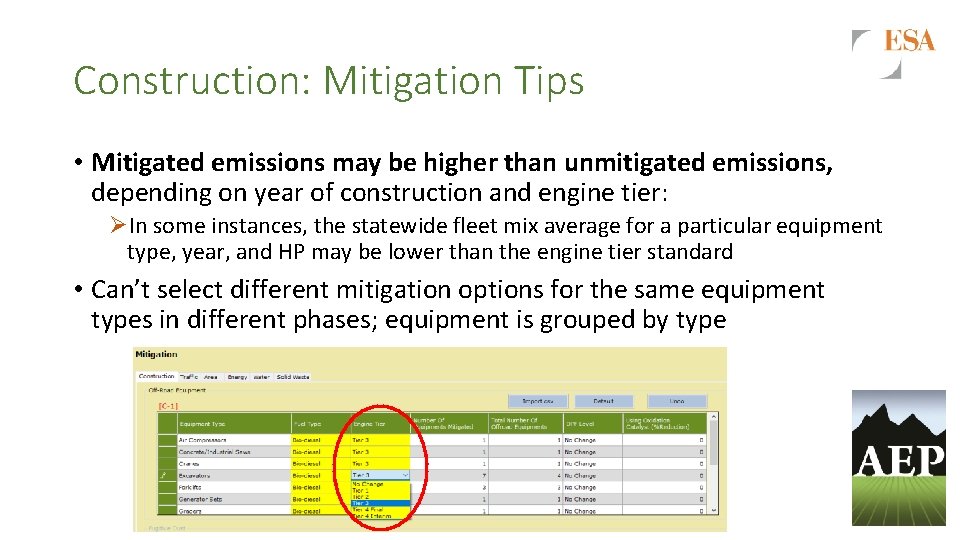 Construction: Mitigation Tips • Mitigated emissions may be higher than unmitigated emissions, depending on