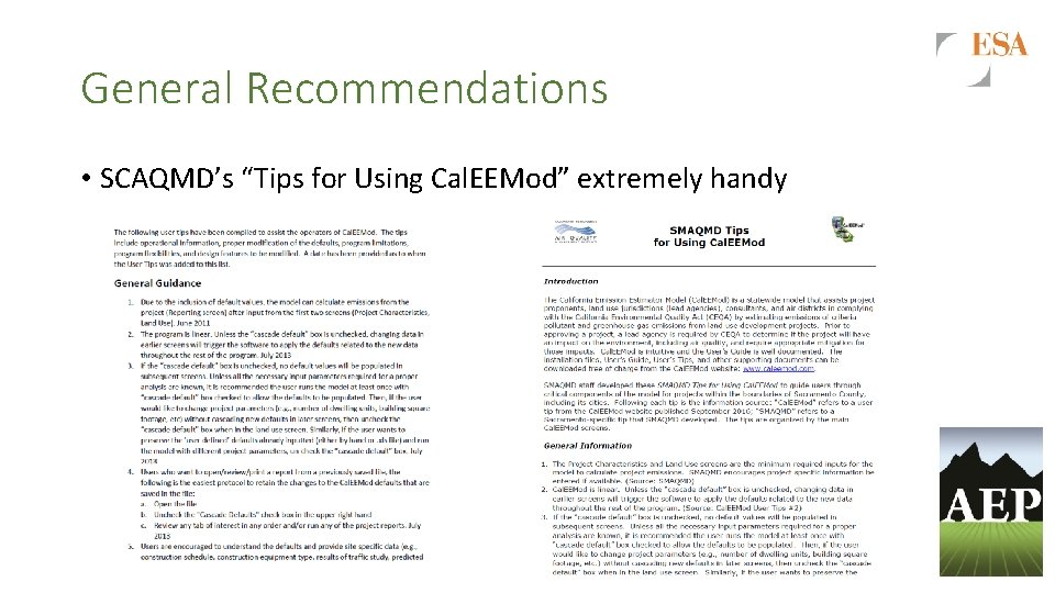 General Recommendations • SCAQMD’s “Tips for Using Cal. EEMod” extremely handy 