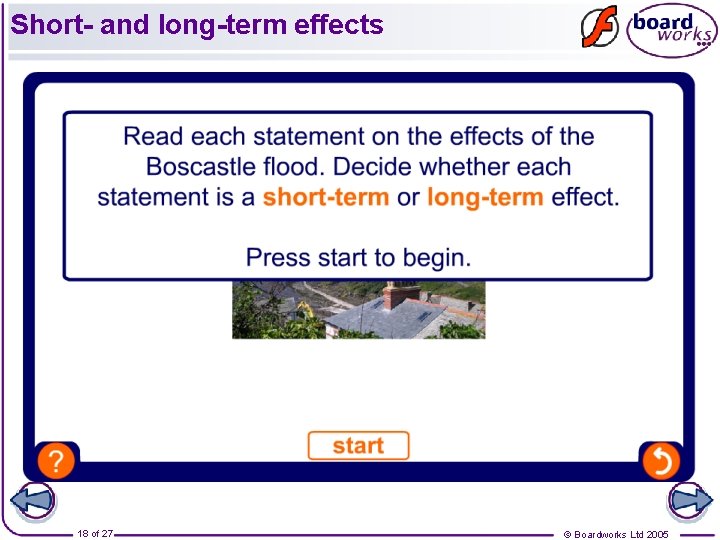 Short- and long-term effects 18 of 27 © Boardworks Ltd 2005 