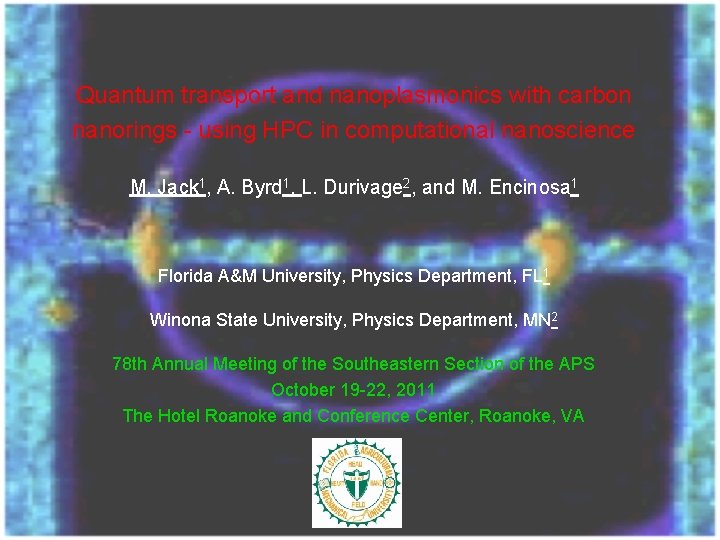 Quantum transport and nanoplasmonics with carbon nanorings - using HPC in computational nanoscience M.