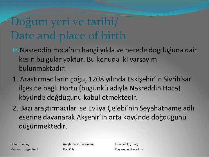 Doğum yeri ve tarihi/ Date and place of birth Nasreddin Hoca’nın hangi yılda ve