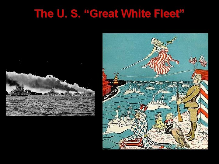The U. S. “Great White Fleet” 