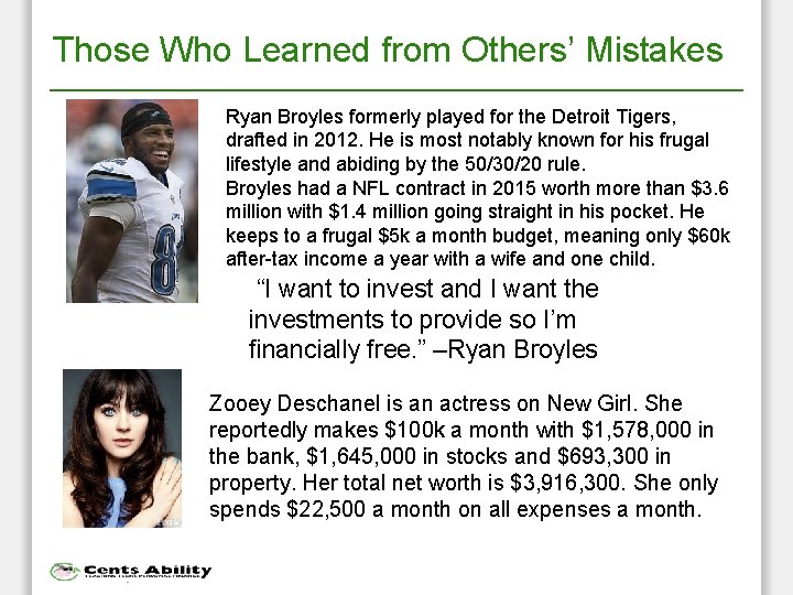 Those Who Learned from Others’ Mistakes Ryan Broyles formerly played for the Detroit Tigers,