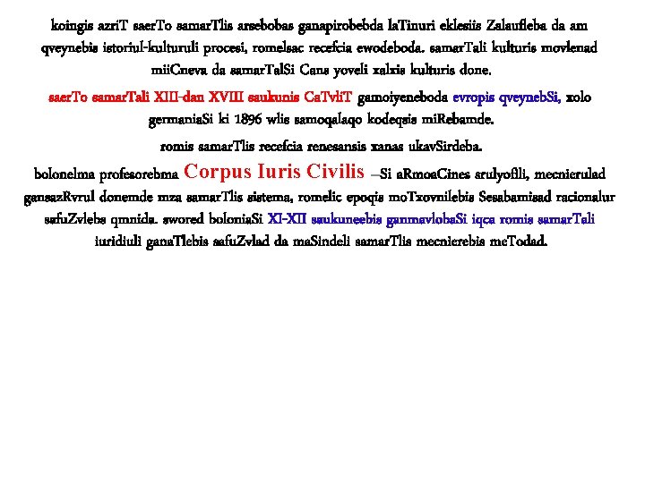 koingis azri. T saer. To samar. Tlis arsebobas ganapirobebda la. Tinuri eklesiis Zalaufleba da koingis azri. T saer. To samar. Tlis arsebobas ganapirobebda la. Tinuri eklesiis Zalaufleba da