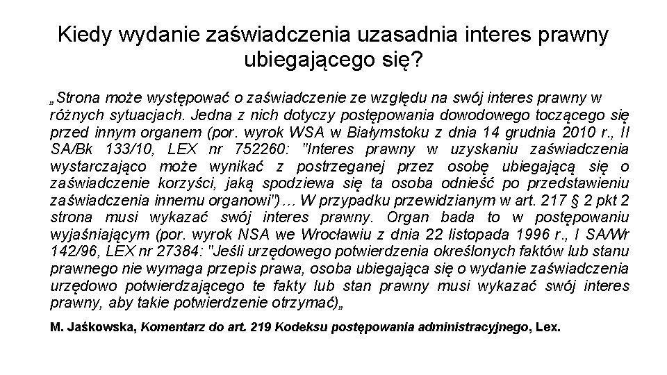 Kiedy wydanie zaświadczenia uzasadnia interes prawny ubiegającego się? „Strona może występować o zaświadczenie ze