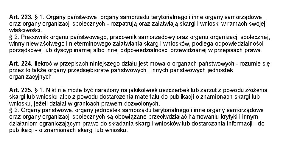 Art. 223. § 1. Organy państwowe, organy samorządu terytorialnego i inne organy samorządowe oraz