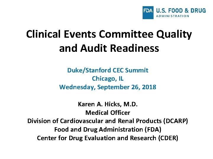 Clinical Events Committee Quality and Audit Readiness Duke/Stanford CEC Summit Chicago, IL Wednesday, September