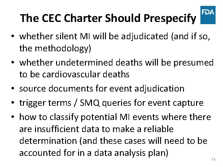 The CEC Charter Should Prespecify • whether silent MI will be adjudicated (and if