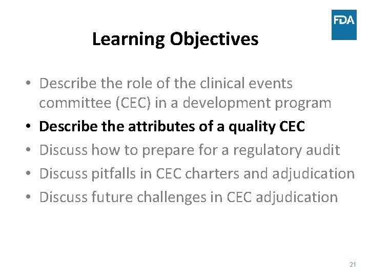 Learning Objectives • Describe the role of the clinical events committee (CEC) in a