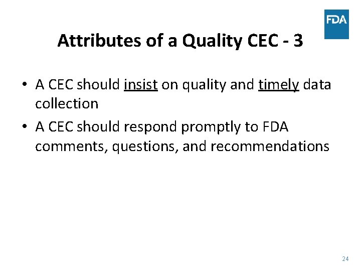 Attributes of a Quality CEC - 3 • A CEC should insist on quality