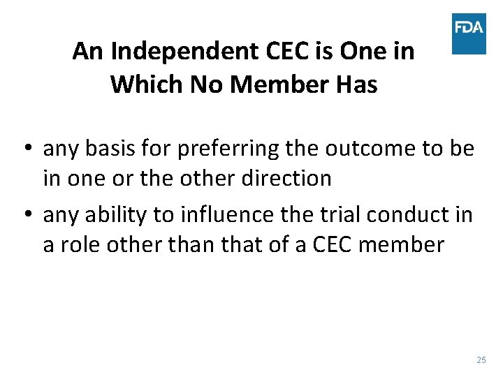 An Independent CEC is One in Which No Member Has • any basis for