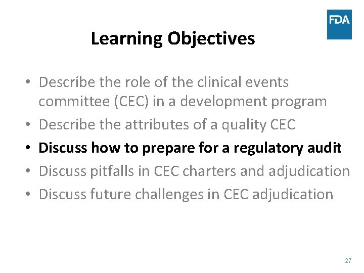 Learning Objectives • Describe the role of the clinical events committee (CEC) in a