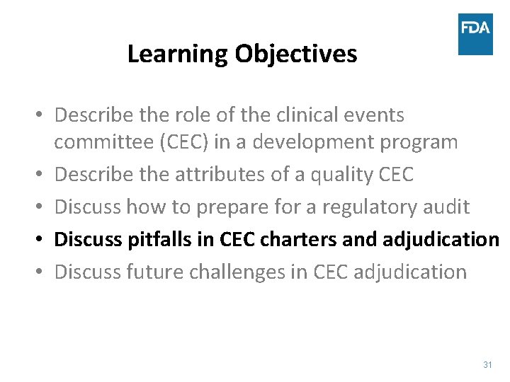 Learning Objectives • Describe the role of the clinical events committee (CEC) in a