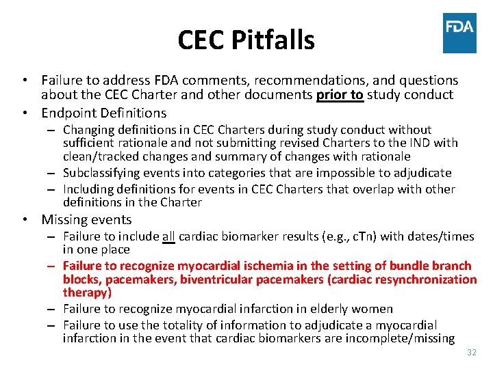 CEC Pitfalls • Failure to address FDA comments, recommendations, and questions about the CEC