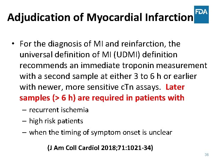 Adjudication of Myocardial Infarction • For the diagnosis of MI and reinfarction, the universal