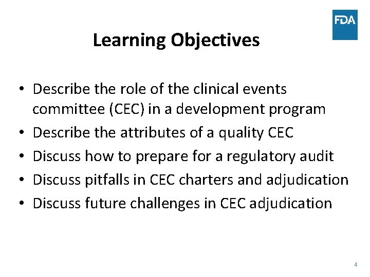 Learning Objectives • Describe the role of the clinical events committee (CEC) in a