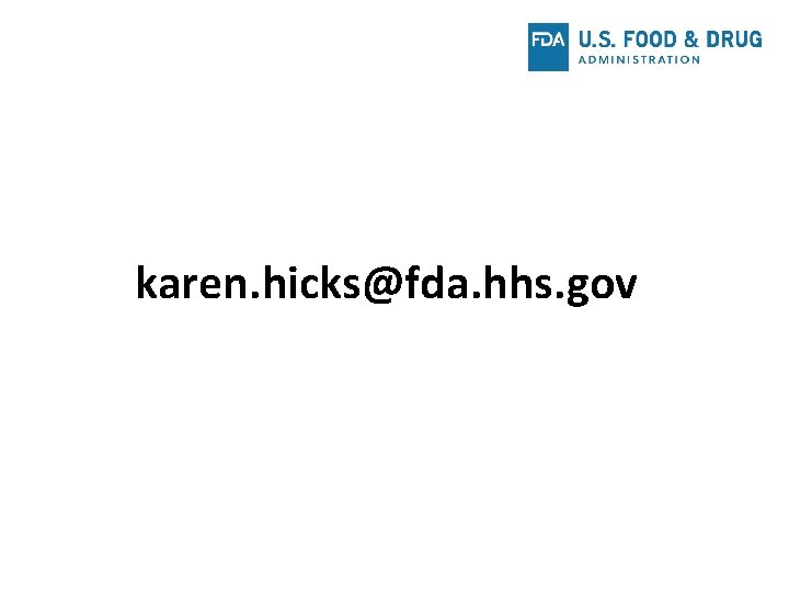 karen. hicks@fda. hhs. gov 