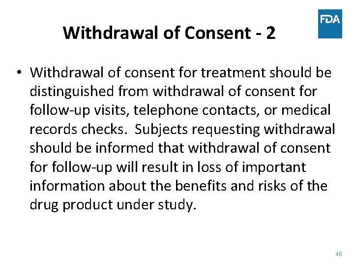 Withdrawal of Consent - 2 • Withdrawal of consent for treatment should be distinguished