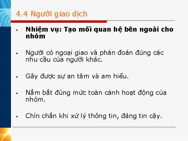 4. 4 Người giao dịch § § § Nhiệm vụ: Tạo mối quan hệ