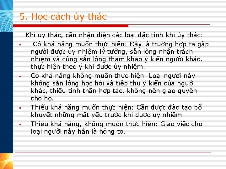 5. Học cách ủy thác § § Khi ủy thác, cần nhận diện các