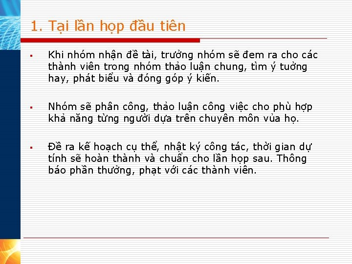 1. Tại lần họp đầu tiên § § § Khi nhóm nhận đề tài,