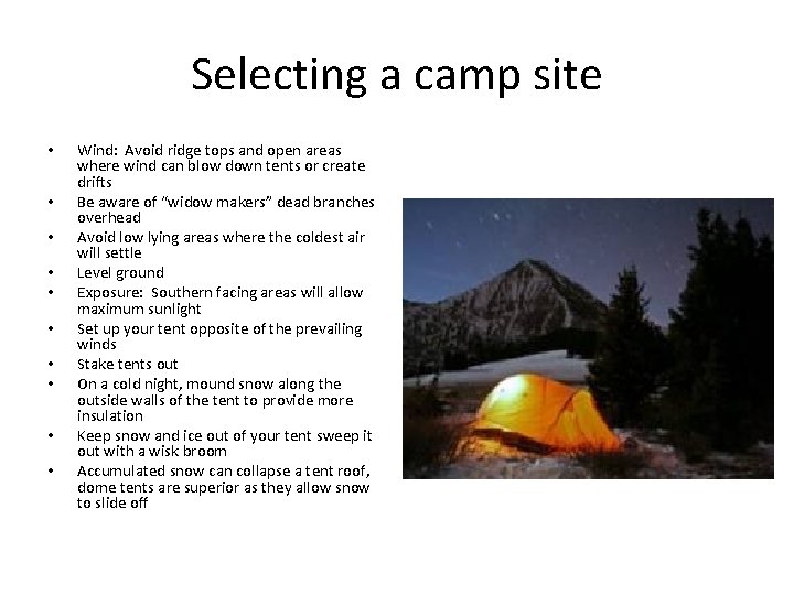 Selecting a camp site • • • Wind: Avoid ridge tops and open areas Selecting a camp site • • • Wind: Avoid ridge tops and open areas