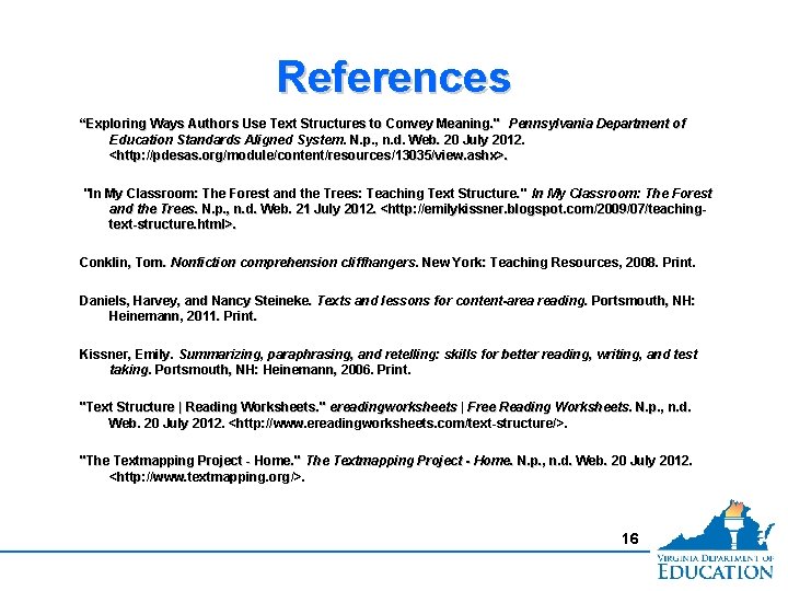 References “Exploring Ways Authors Use Text Structures to Convey Meaning. " Pennsylvania Department of