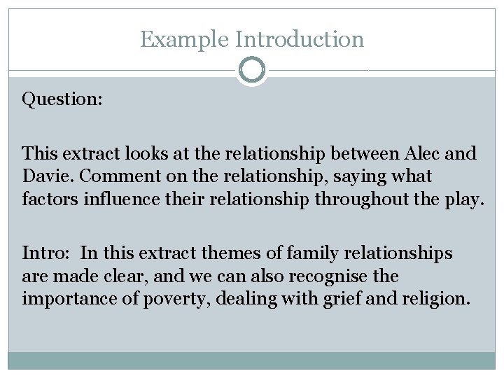 Example Introduction Question: This extract looks at the relationship between Alec and Davie. Comment Example Introduction Question: This extract looks at the relationship between Alec and Davie. Comment