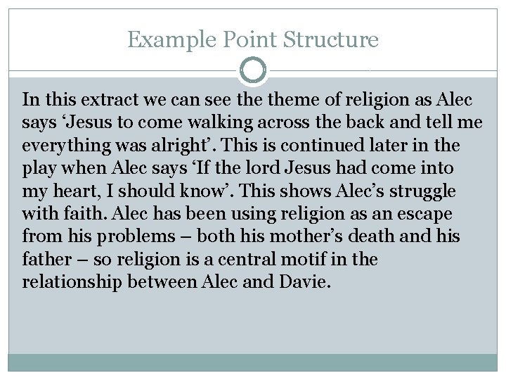 Example Point Structure In this extract we can see theme of religion as Alec Example Point Structure In this extract we can see theme of religion as Alec