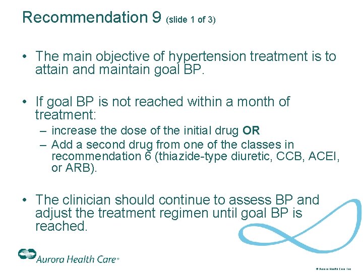 Recommendation 9 (slide 1 of 3) • The main objective of hypertension treatment is