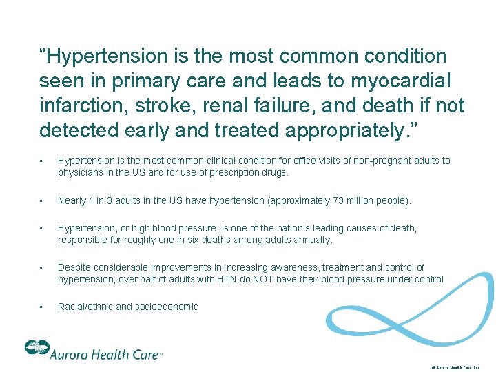 “Hypertension is the most common condition seen in primary care and leads to myocardial