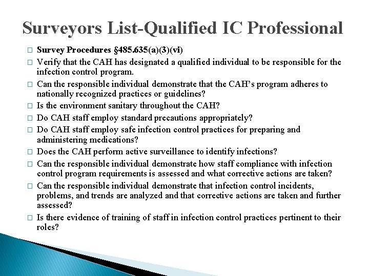 Surveyors List-Qualified IC Professional � � � � � Survey Procedures § 485. 635(a)(3)(vi)
