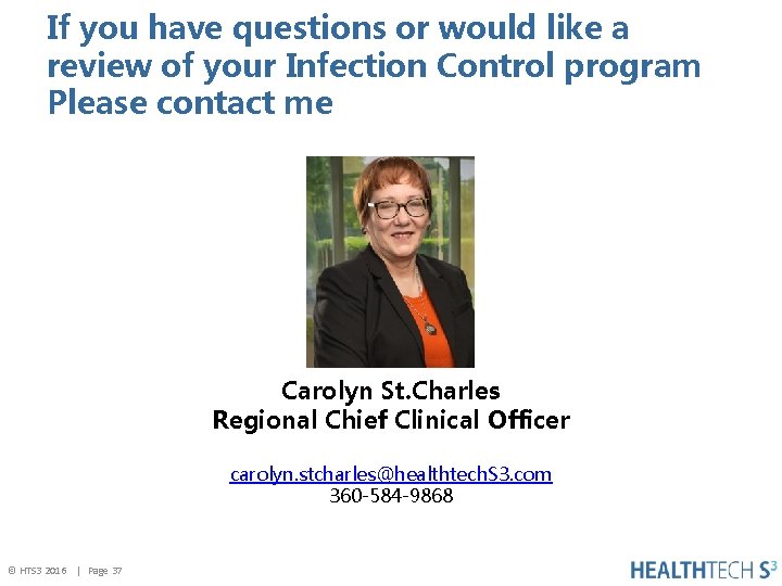 If you have questions or would like a review of your Infection Control program
