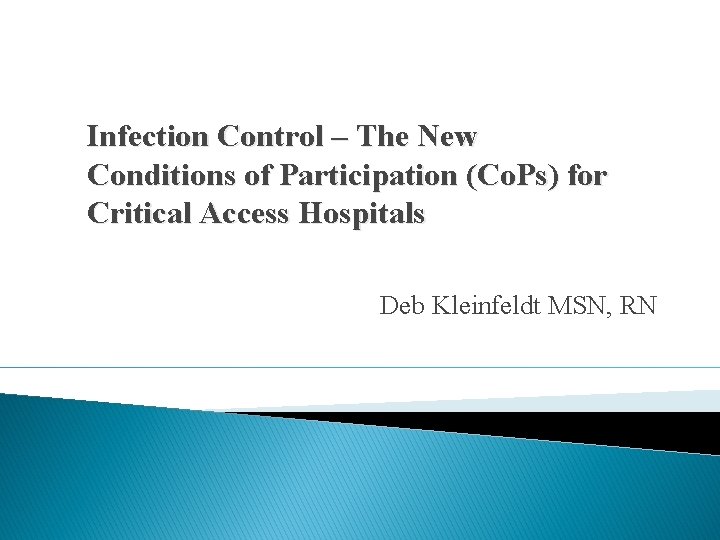 Infection Control – The New Conditions of Participation (Co. Ps) for Critical Access Hospitals