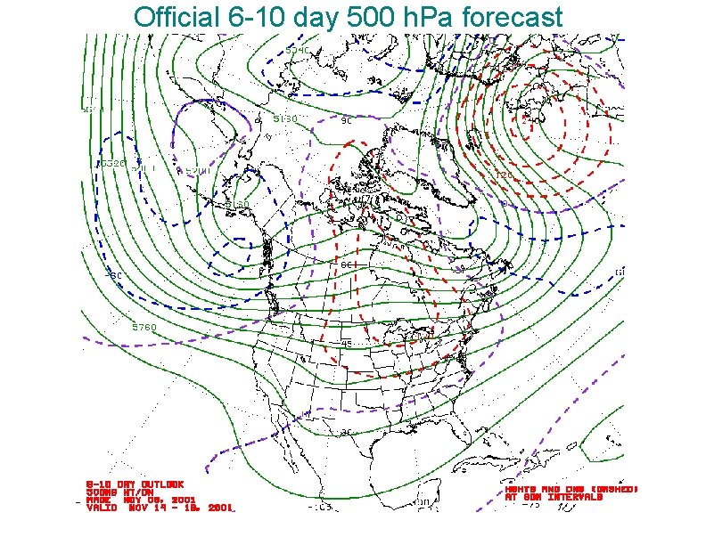 Official 6 -10 day 500 h. Pa forecast 