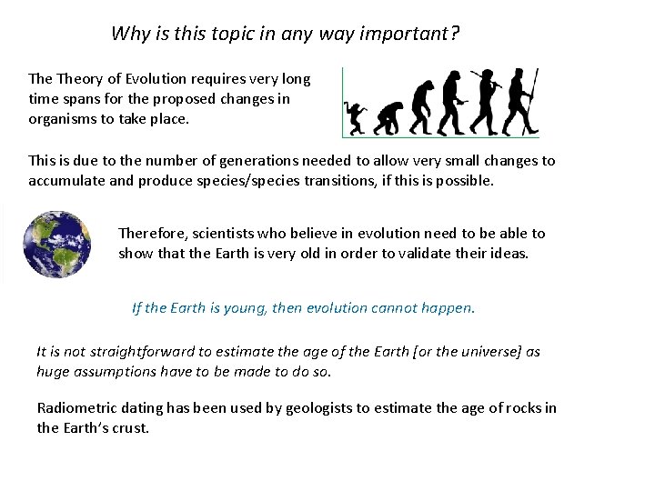 Why is this topic in any way important? Theory of Evolution requires very long