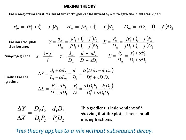 MIXING THEORY The mixing of two equal masses of two rock types can be