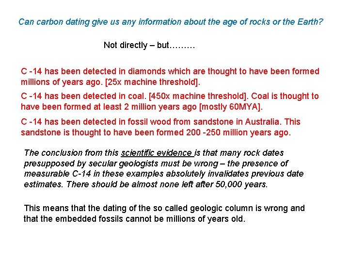 Can carbon dating give us any information about the age of rocks or the