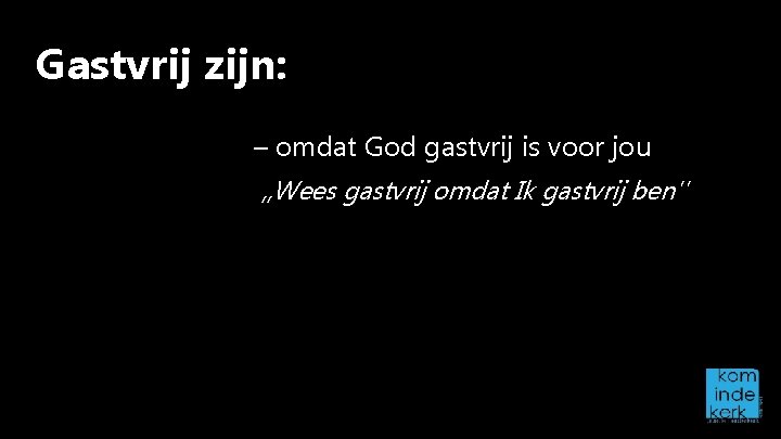 Gastvrij zijn: – omdat God gastvrij is voor jou , , Wees gastvrij omdat