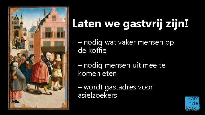 Laten we gastvrij zijn! – nodig wat vaker mensen op de koffie – nodig