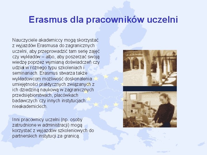 Erasmus dla pracowników uczelni Nauczyciele akademiccy mogą skorzystać z wyjazdów Erasmusa do zagranicznych uczelni, Erasmus dla pracowników uczelni Nauczyciele akademiccy mogą skorzystać z wyjazdów Erasmusa do zagranicznych uczelni,