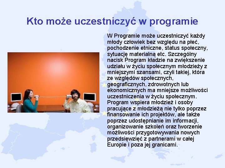 Kto może uczestniczyć w programie W Programie może uczestniczyć każdy młody człowiek bez względu Kto może uczestniczyć w programie W Programie może uczestniczyć każdy młody człowiek bez względu