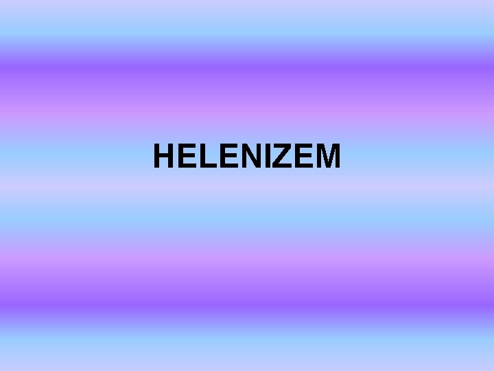 HELENIZEM 