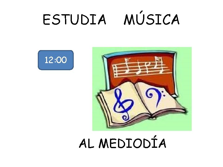 ESTUDIA MÚSICA 12: 00 AL MEDIODÍA 