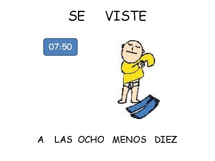 SE VISTE 07: 50 A LAS OCHO MENOS DIEZ 