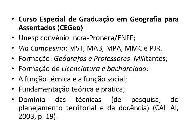  • Curso Especial de Graduação em Geografia para Assentados (CEGeo) • Unesp convênio